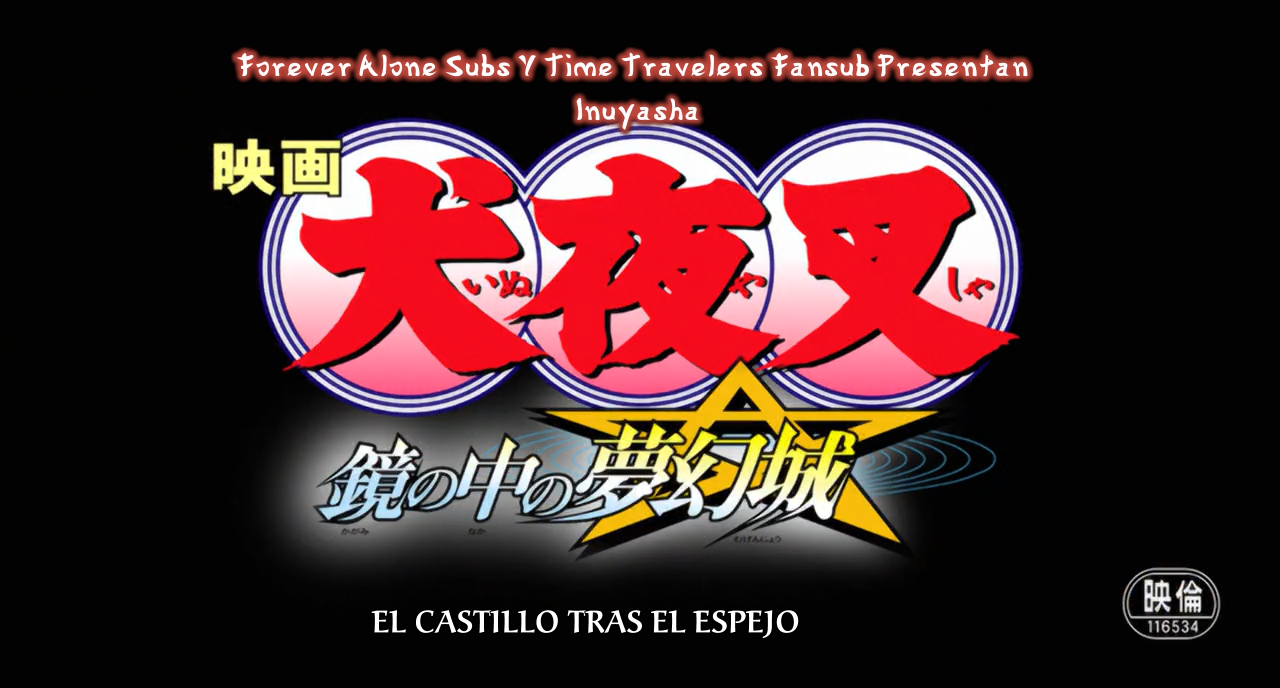 Inuyasha ~ El castillo de los Sueños en el Espejo (Forever Alone Subs, Time Travelers Fansub (Garuknight))