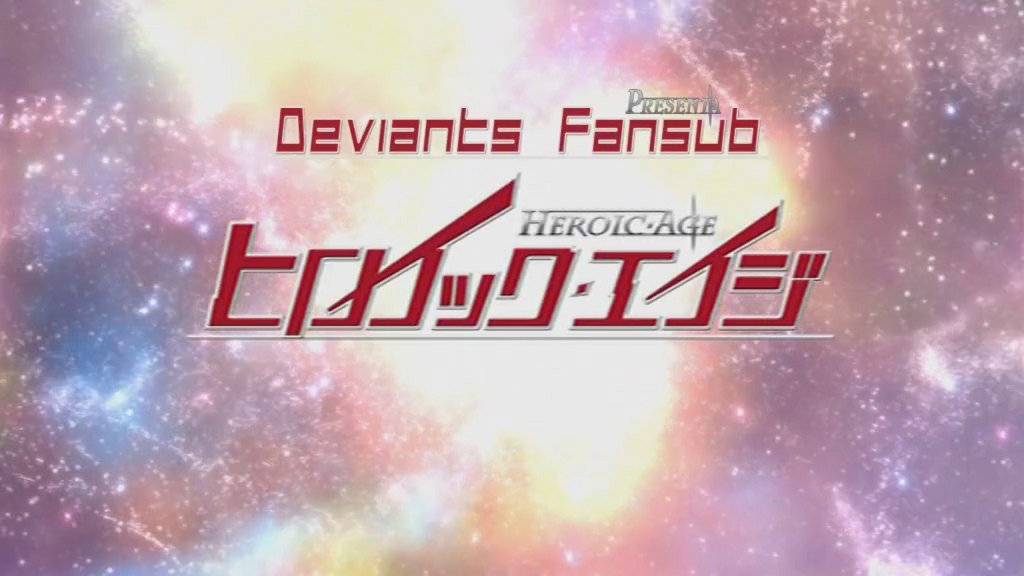 Heroic Age (Deviants Fansub)