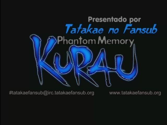 Kurau Phantom Memory (Tatakae no Fansub)