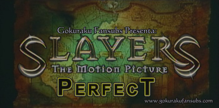 Slayers: The Motion Picture (Gokuraku Fansubs)