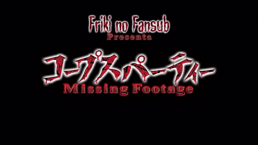 Corpse Paaty (Friki no Fansub)