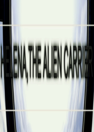 Helena: The Alien Carrier