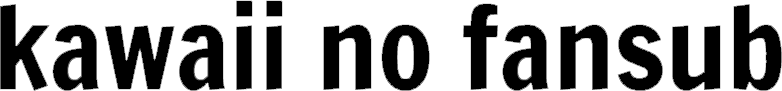Kawaii no Fansub