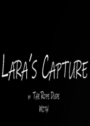 Lara's Capture