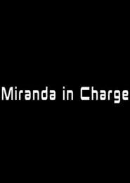 Miranda in Charge