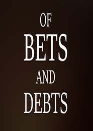 Of Bets and Debts
