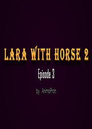 Lara With Horse 2: Episode 3