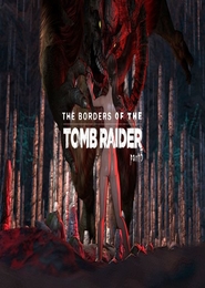 The Borders of the Tomb Raider - Part 3