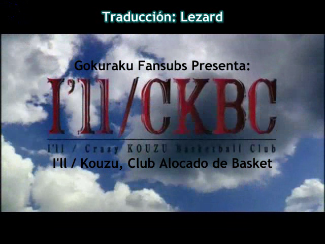 I'll/CKBC (Gokuraku Fansub)