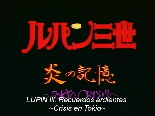 Lupin III: Honoo no Kioku - Tokyo Crisis (Monkey Punch Fansub)