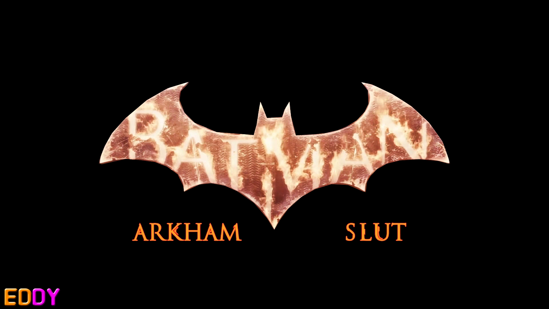 Batman Arkham Slut (Eddy)
