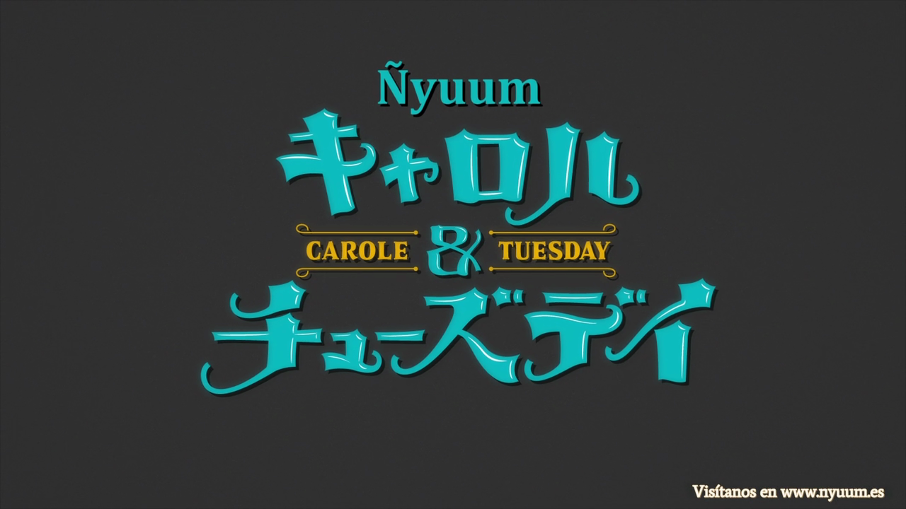 Carole & Tuesday BD (Ñyuum)